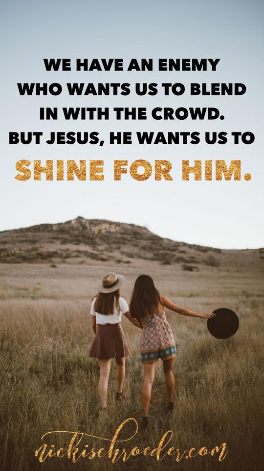 There's no such thing as perfect. The enemy wants us to blend in with the crowd, but Jesus, He wants us to shine for Him!